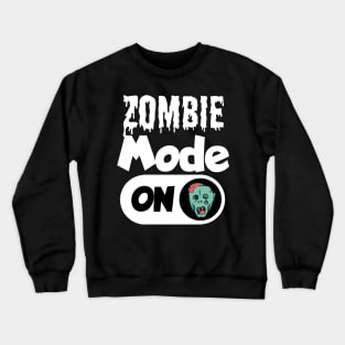 Zombie mode on Crewneck Sweatshirt